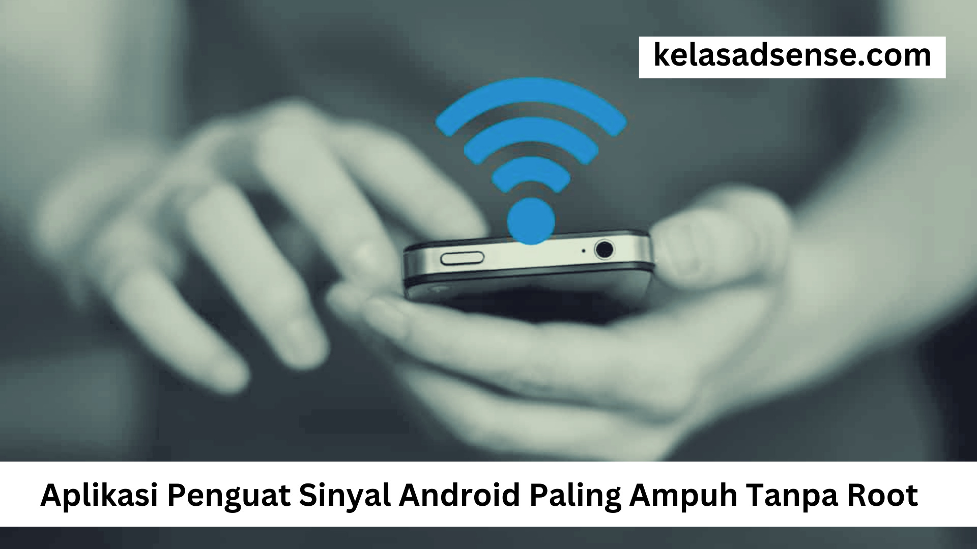 Aplikasi Penguat Sinyal Android Paling Ampuh Tanpa Root