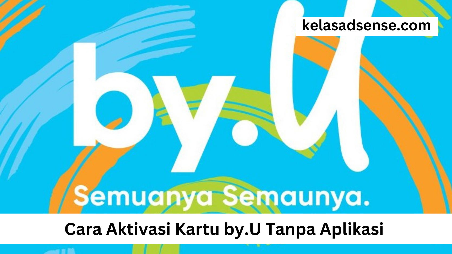 Cara Aktivasi Kartu by.U Tanpa Aplikasi